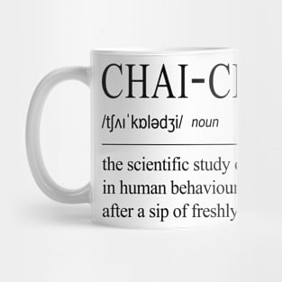Chai-chology The Science Behind A Great Chai Tea - Black Text Mug